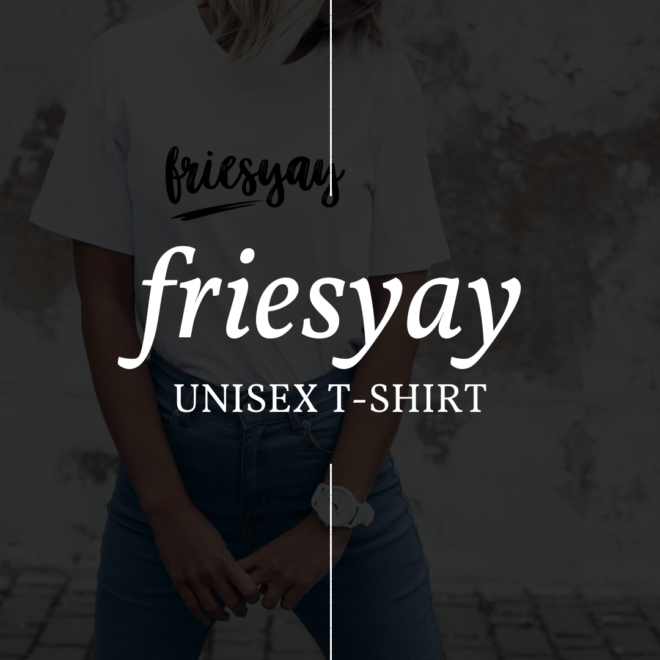 friesyay: Unisex T-Shirt